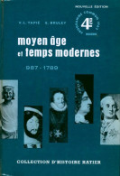 Moyen âge Et Temps Modernes (987-1789) (1963) De Victor-Lucien Tapié - Historia