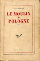 Le Moulin De Pologne (1952) De Jean Giono - Andere & Zonder Classificatie