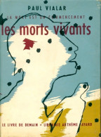 La Mort Est Un Commencement Tome IV : Les Morts Vivants (1956) De Paul Vialar - Other & Unclassified