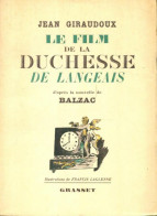 Le Film De La Duchesse De Langeais (1942) De Jean Giraudoux - Histoire