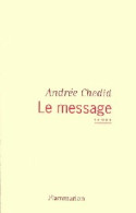 Le Message (2000) De Andrée Chedid - Autres & Non Classés