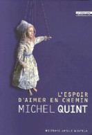 L'espoir D'aimer En Chemin (2006) De Michel Quint - Autres & Non Classés