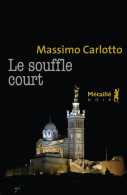 Le Souffle Court (2014) De Massimo Carlotto - Sonstige & Ohne Zuordnung
