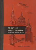 Practice Your English Part II (1960) De Audrey L. Wright - Otros & Sin Clasificación