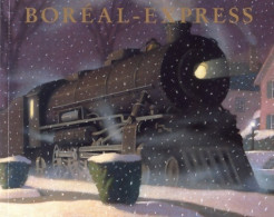 Boréal-express (2017) De Chris Van Allsburg - Altri & Non Classificati