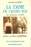 La Dame Du Grand Mât : Une Cap-hornière En 1900 (1983) De Jean-François Henry - Biographien