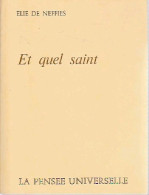 Et Quel Saint (1972) De Elie De Neffies - Geschiedenis