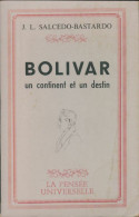 Bolivar : Un Continent Et Un Destin (1976) De José Luis Salcedo-Bastardo - Historia