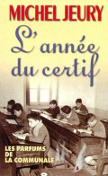 L'année Du Certif : Les Parfums De La Communale (1995) De Michel Jeury - Autres & Non Classés