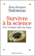 Survivre à La Science (1999) De Jean-Jacques Salomon - Wetenschap