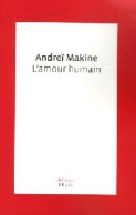 L'amour Humain (2006) De Andreï Makine - Other & Unclassified