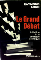 Le Grand Débat (1963) De Raymond Aron - Política