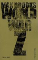 World War Z : Une Histoire Orale De La Guerre Des Zombies (2009) De Max Brooks - Other & Unclassified