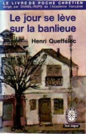 Le Jour Se Lève Sur La Banlieue (1962) De Henri Quéffelec - Autres & Non Classés