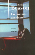 Un Homme Accidentel (2008) De Philippe Besson - Autres & Non Classés