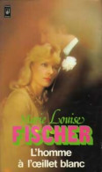 L'homme à L'oeillet Blanc (1981) De Marie-Louise Fischer - Autres & Non Classés