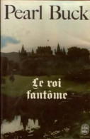 Le Roi Fantôme (1971) De Pearl Buck - Other & Unclassified