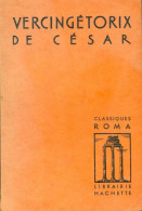 Vercingétorix De César (1938) De J. Révil - Auteurs Classiques