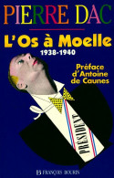 La Substantifique Moelle De Pierre Dac Tome I : L'os à Moelle (1993) De Pierre Dac - Sonstige & Ohne Zuordnung