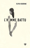 L'homme Battu (2021) De Olivia Koudrine - Other & Unclassified