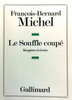 Le Souffle Coupé (1984) De François-Bernard Michel - Andere & Zonder Classificatie