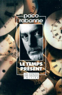 Le Temps Présent (1995) De Paco Rabanne - Esotérisme