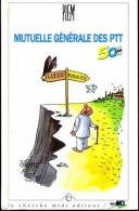 Mutuelle Général Des PTT 50 Ans. Textes Et Dessins (1995) De Piem - Humour