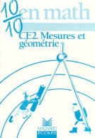 10/10 En Maths : Mesures Et Géométrie CE2 (1990) De Christian Buonomo - 6-12 Jaar