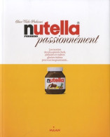 Nutella Passionnément (2012) De Clara Vada Padovani - Gastronomia
