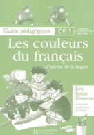 Les Couleurs Du Français CE1 - Guide Pédagogique (2001) De Viviane Buhler - 6-12 Years Old
