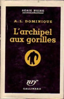 L'archipel Aux Gorilles (1955) De Antoine-L. Dominique - Autres & Non Classés