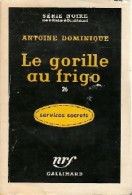 Le Gorille Au Frigo (1957) De Antoine-L. Dominique - Autres & Non Classés