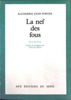 La Nef Des Fous (1963) De Katherine Anne Porter - Other & Unclassified