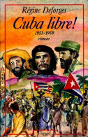 Cuba Libre ! (1998) De Régine Deforges - Other & Unclassified