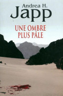 Une Ombre Plus Pâle (2009) De Andréa H. Japp - Sonstige & Ohne Zuordnung