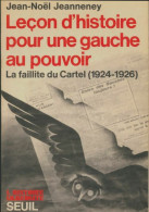 Leçon D'histoire Pour Une Gauche Au Pouvoir (1977) De Jean-Noël Jeanneney - Política