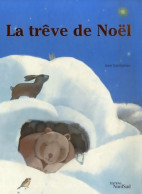 La Trêve De Noël (2007) De Ivan Gantschev - Andere & Zonder Classificatie