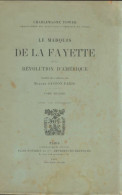 Le Marquis De La Fayette Et La Révolution D'Amérique Tome II (1903) De Gaston Paris - Geschichte