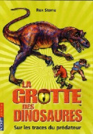 La Grotte Des Dinosaures Tome X : Sur Les Traces Du Prédateur (2010) De Rex Stone - Sonstige & Ohne Zuordnung