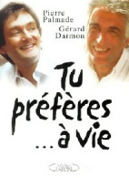 Tu Préfères... à Vie. Les Choix (2000) De Gérard Palmade - Humor