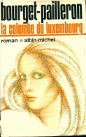 La Colombe Du Luxembourg (1961) De Robert Bourget-Pailleron - Altri & Non Classificati
