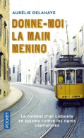 Donne-moi La Main Menino (2021) De Aurélie Delahaye - Other & Unclassified