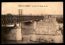 26 - PONT-DE-L'ISERE - LE PONT DU CHEMIN DE FER - Other & Unclassified