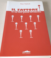 "Il Fattore I. Per Una Teoria Generale Dell'imbecillita'" Di Piero Paolicchi - Otros & Sin Clasificación