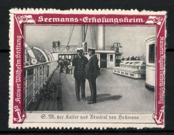Reklamemarke S.M. Der Kaiser Und Admiral Von Hollmann, Seemanns-Erholungsheim Kaiserin Auguste Victoria-Stiftung  - Erinnofilie