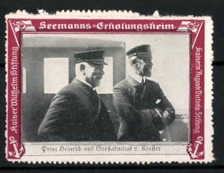 Reklamemarke Prinz Heinrich Und Grossadmiral V. Koester, Seemanns-Erholungsheim Kaiserin Auguste Victoria-Stiftung  - Erinofilia