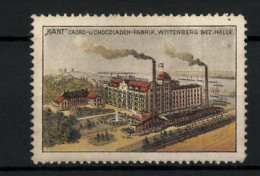 Reklamemarke Kant Cacao- Und Chocoladen-Fabrik, Wittenberg / Halle, Fabrikansicht  - Erinnophilie