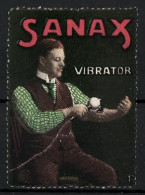 Reklamemarke Sanax Vibrator, Mann Massiert Seinen Unterarm  - Erinnophilie