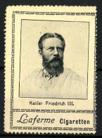 Reklamemarke Laferme Cigaretten, Kaiser Friedrich III. Von Preussen Im Portrait  - Erinnofilie