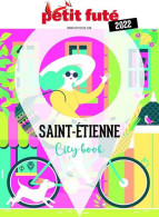 Guide Saint-Etienne 2022 Petit Futé - Autres & Non Classés